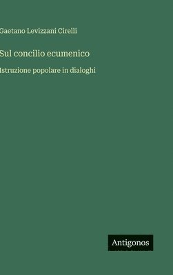 bokomslag Sul concilio ecumenico