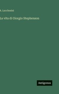 bokomslag vita di Giorgio Stephenson