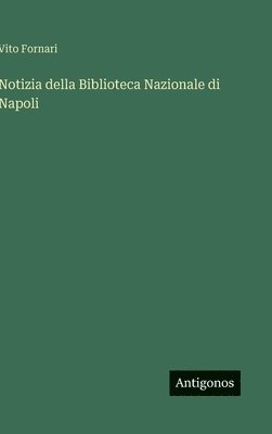 bokomslag Notizia della Biblioteca Nazionale di Napoli