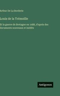 bokomslag Louis de la Trémoille
