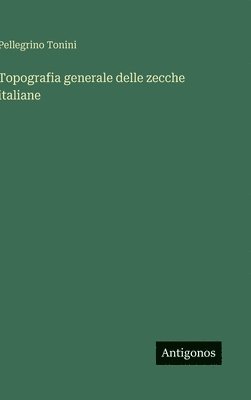 bokomslag Topografia generale delle zecche italiane