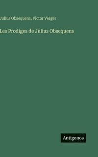 bokomslag Les Prodiges de Julius Obsequens