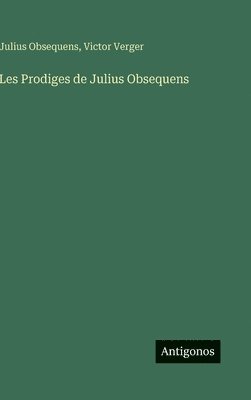 bokomslag Les Prodiges de Julius Obsequens