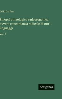 bokomslag Sinopsi etimologica e glossogonica ovvero concordanza radicale di tutt' i linguaggi