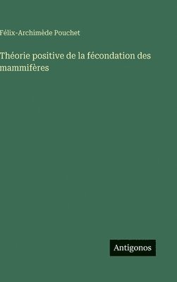 bokomslag Théorie positive de la fécondation des mammifères