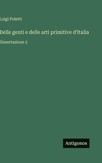 bokomslag Delle genti e delle arti primitive d'Italia