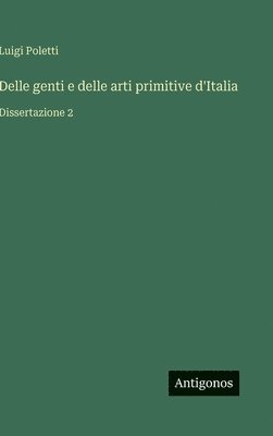 bokomslag Delle genti e delle arti primitive d'Italia