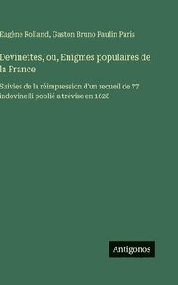 bokomslag Devinettes, ou, Enigmes populaires de la France