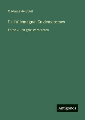 De l'Allemagne; En deux tomes