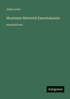 Muutamia Mietteitä Kasvatuksesta