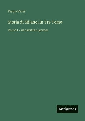 Storia di Milano; In Tre Tomo