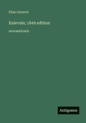 Kalevala; 1849 edition