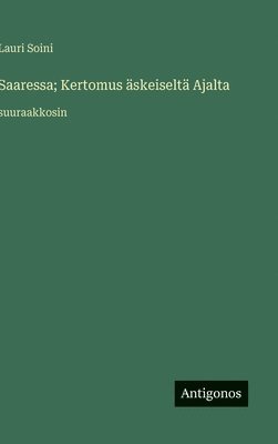 Saaressa; Kertomus äskeiseltä Ajalta