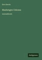 bokomslag Maahengen Uskossa