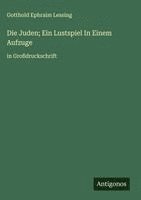 bokomslag Die Juden; Ein Lustspiel In Einem Aufzuge