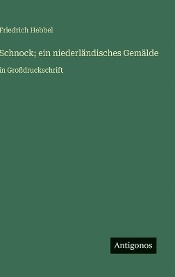 bokomslag Schnock; ein niederländisches Gemälde