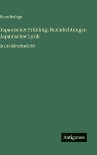 bokomslag Japanischer Frühling; Nachdichtungen Japanischer Lyrik