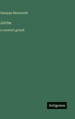 Giuseppe Montanelli - Liriche, Inbunden