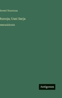bokomslag Runoja; Uusi Sarja