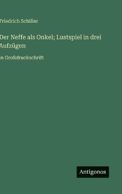 bokomslag Neffe als Onkel; Lustspiel in drei Aufzügen