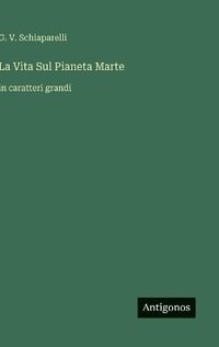 bokomslag La Vita Sul Pianeta Marte