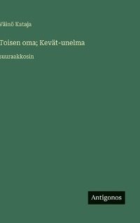 bokomslag Toisen oma; Kevät-unelma