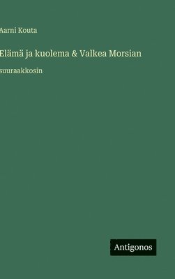 bokomslag Elämä ja kuolema & Valkea Morsian