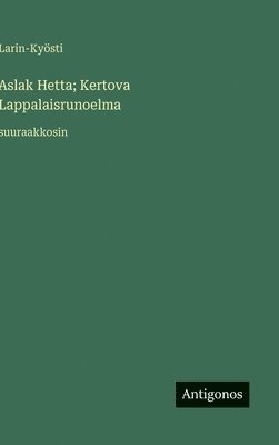 Aslak Hetta; Kertova Lappalaisrunoelma