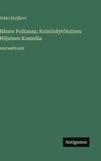 bokomslag Hänen Poikansa; Kolminäytöksinen Hiljainen Komedia