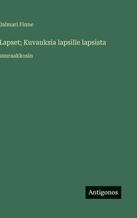 bokomslag Lapset; Kuvauksia lapsille lapsista