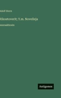 bokomslag Rikostoverit; Y.m. Novelleja