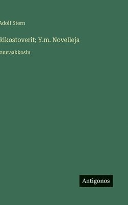 bokomslag Rikostoverit; Y.m. Novelleja