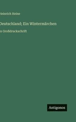Deutschland; Ein Wintermärchen