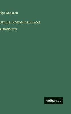 bokomslag Urpuja; Kokoelma Runoja