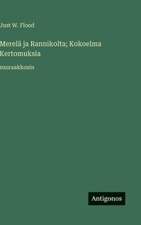 bokomslag Merelä ja Rannikolta; Kokoelma Kertomuksia:suuraakkosin