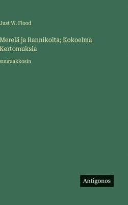 bokomslag Merelä ja Rannikolta; Kokoelma Kertomuksia:suuraakkosin