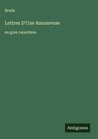 bokomslag Lettres D'Une Amoureuse