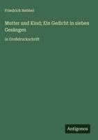 bokomslag Mutter und Kind; Ein Gedicht in sieben Gesängen