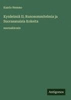 bokomslag Kynäelmiä II; Runosommitelmia ja Suorasanaisia Kokeita