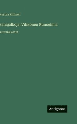 Sanajalkoja; Vihkonen Runoelmia