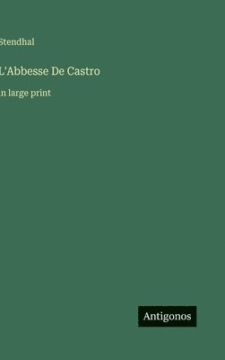 bokomslag L'Abbesse De Castro: in large print