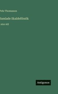 bokomslag Samlade Skaldeförsök: i stor stil