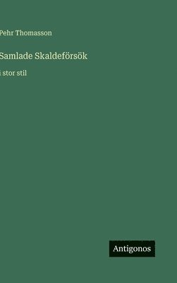 Pehr Thomasson - Samlade Skaldeförsök, Inbunden