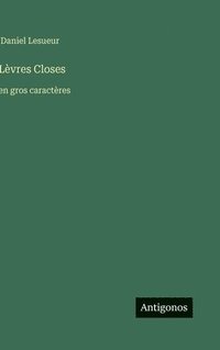 bokomslag Lèvres Closes: en gros caractères