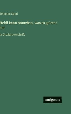 Heidi kann brauchen, was es gelernt hat