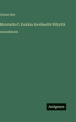Muistatko?; Kukkia Keväiseltä Niityltä