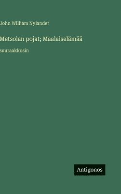 Metsolan pojat; Maalaiselämää