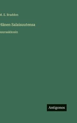bokomslag Hänen Salaisuutensa: suuraakkosin