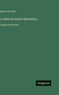 bokomslag Main de Sainte Modestine