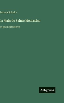 bokomslag Main de Sainte Modestine